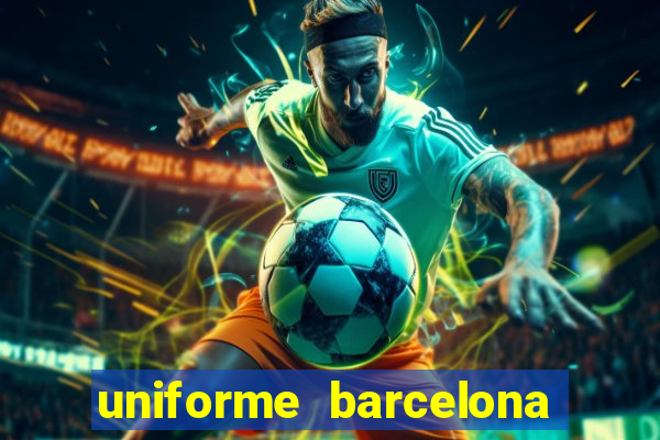 uniforme barcelona 2019 dls